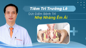 Tiêm trĩ bác sĩ trưởng lê