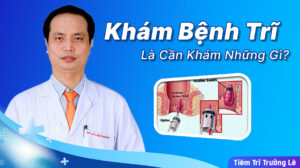 Tiêm trĩ bác sĩ trưởng lê